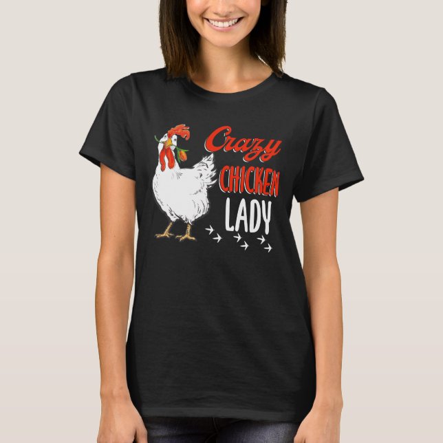 Crazy Chicken Lady Women Farming Farmer T-Shirt (Front)