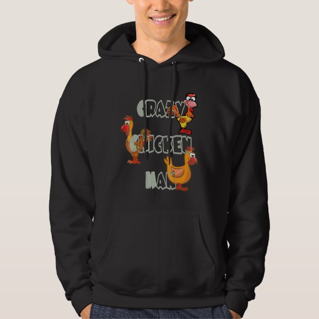 Crazy Chicken Man   Hoodie (Front)