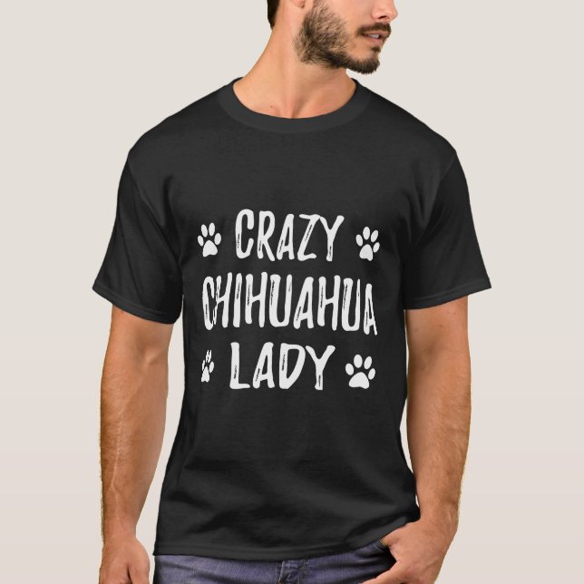 Crazy Chihuahua Lady Hoodie Funny Dog Mum Gift Ide T-Shirt (Front)