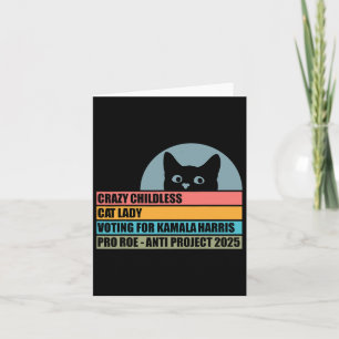 Crazy Childless Cat Lady Voting For Kamala Harris Card