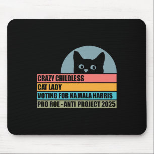 Crazy Childless Cat Lady Voting For Kamala Harris Mouse Mat
