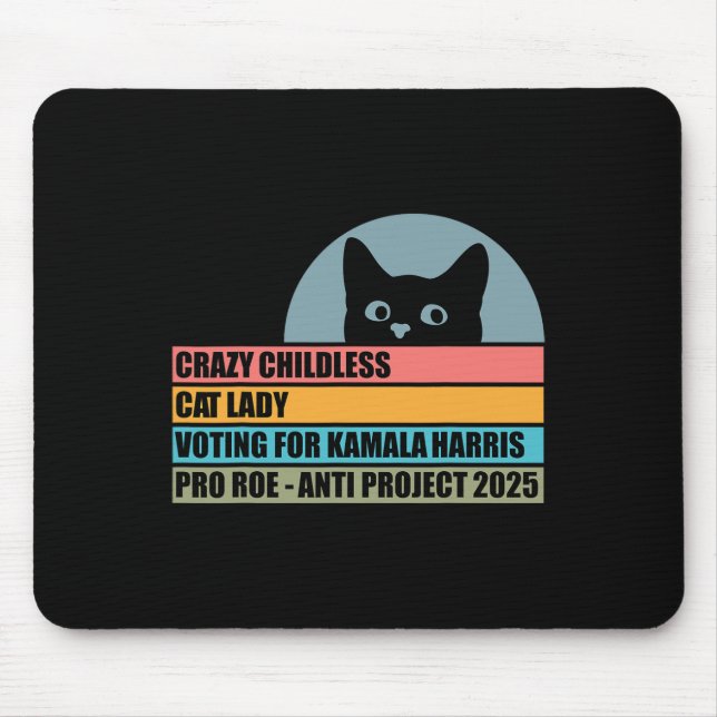 Crazy Childless Cat Lady Voting For Kamala Harris  Mouse Mat (Front)