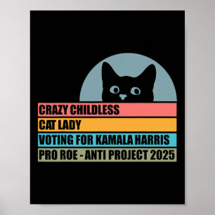 Crazy Childless Cat Lady Voting For Kamala Harris Poster