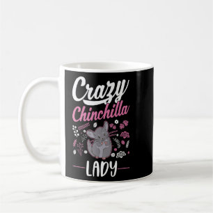 Crazy Chinchilla lady Chinchilla Girl  Coffee Mug