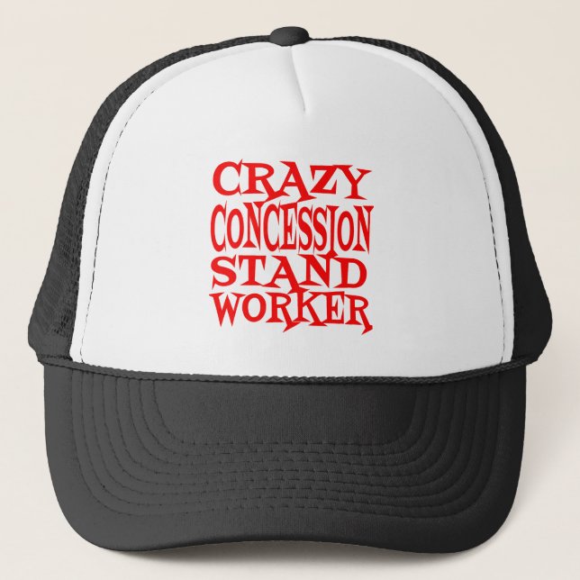 Crazy Concession Stand Worker Trucker Hat (Front)