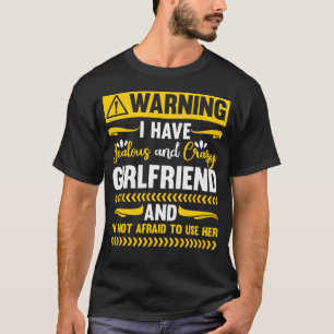 Crazy Couple Humor Funny Boyfriend T-Shirt