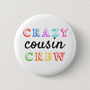 CRAZY COUSIN CREW 6 CM ROUND BADGE