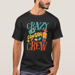Crazy Cousin Crew For Funny Family Member T-Shirt