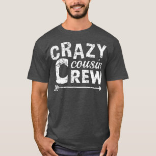 Crazy Cousin Crew Tshirt for Kids and Adults