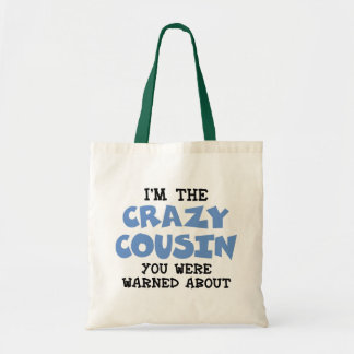 Crazy Cousin Humourous Family Fun Tote Bag