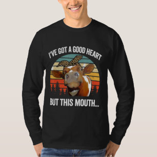 Crazy Cow Heifer Good Heart But This Mouth T-Shirt