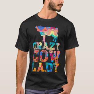 Crazy Cow Lady Dairy Farmer Farm Animal Painting T-Shirt