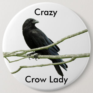 Crazy Crow Lady Button