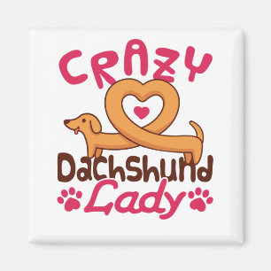 Crazy Dachshund Lady Doxie Mom Magnet