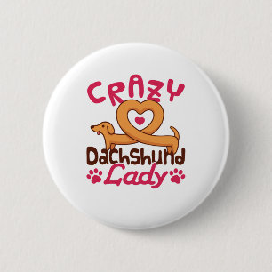 Crazy Dachshund Lady Doxie Mum 6 Cm Round Badge