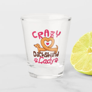 Crazy Dachshund Lady Doxie Mum Shot Glass