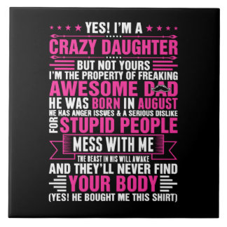 Crazy Daughter Awesome Dad Born In August Tile