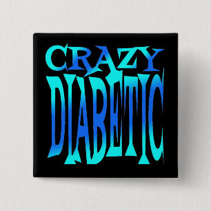 Crazy Diabetic 15 Cm Square Badge