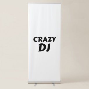 CRAZY DJ RETRACTABLE BANNER