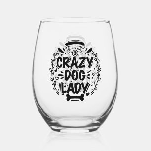 Crazy Dog Lady Dog Mum Stemless Wine Glass