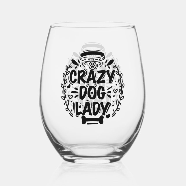 Crazy Dog Lady Dog Mum Stemless Wine Glass (Front)