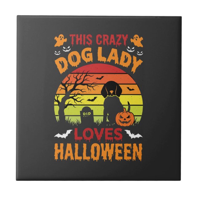 Crazy Dog Lady Loves Halloween Vintage Design Tile (Front)