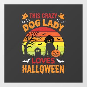 Crazy Dog Lady Loves Halloween Vintage Design Window Cling