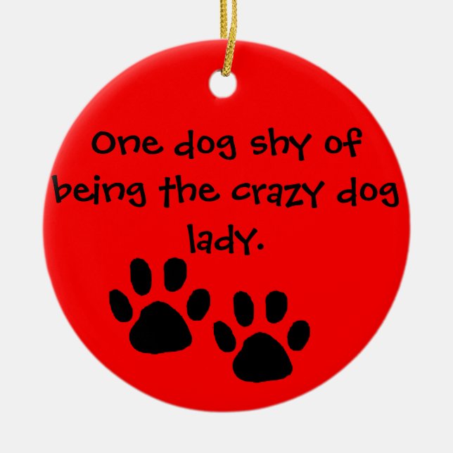Crazy Dog Lady Ornament (Front)