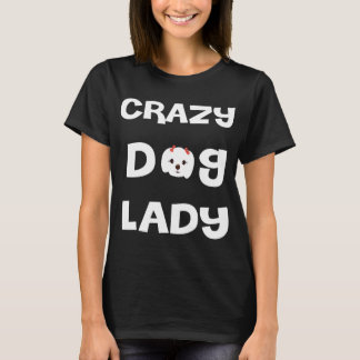 Crazy Dog Lady T-Shirt