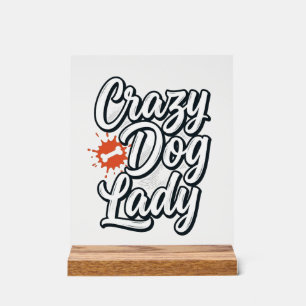 Crazy Dog Lady Vintage Pet Lover Typography Design Acrylic Sign