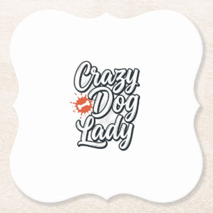 Crazy Dog Lady Vintage Pet Lover Typography Design Paper Coaster