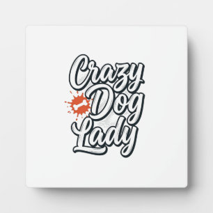 Crazy Dog Lady Vintage Pet Lover Typography Design Plaque