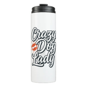 Crazy Dog Lady Vintage Pet Lover Typography Design Thermal Tumbler