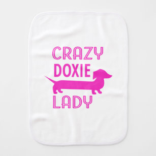 Crazy Doxie Lady Funny Dachshund Mama Burp Cloth