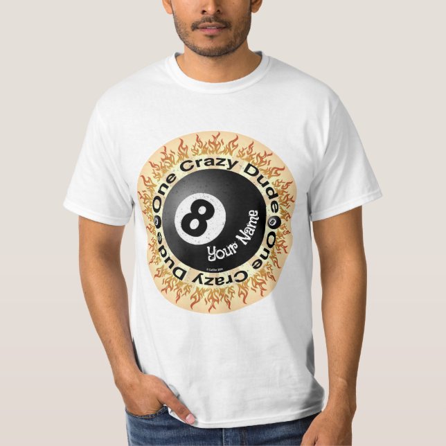 Crazy Dude Eightball T-Shirt (Front)