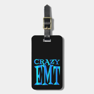 Crazy EMT Luggage Tag