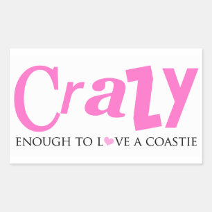 Crazy enough to love a Coastie Rectangular Sticker