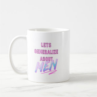 Crazy Ex Girlfriend Let's Generalize About Neon Te Coffee Mug