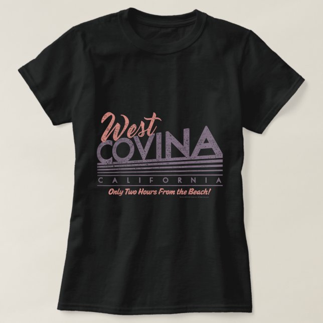 Crazy Ex-Girlfriend West Covina California  T-Shirt (Design Front)