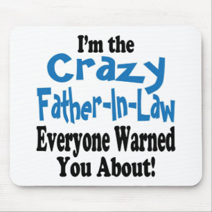 Crazy Father-in-Law Mouse Mat