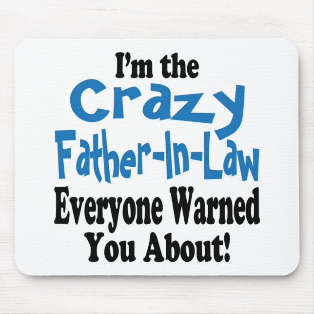 Crazy Father-in-Law Mouse Mat (Front)