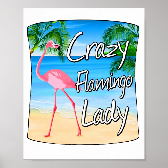 Crazy Flamingo Lady Poster (Front)