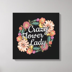 Crazy Flower Lady - Zinnia Gardener Canvas Print