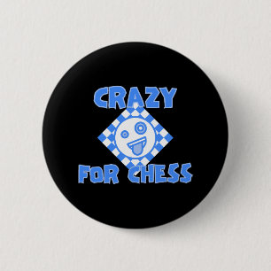 Crazy for chess 6 cm round badge