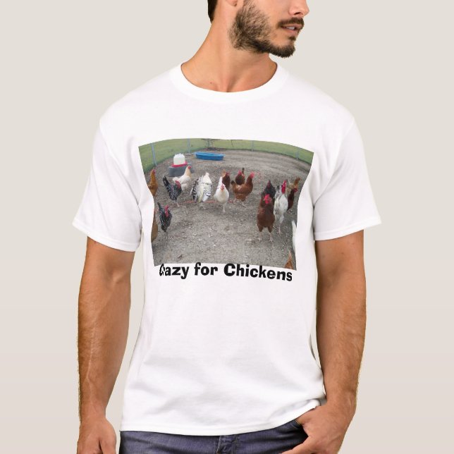 crazy for chickens T-Shirt (Front)