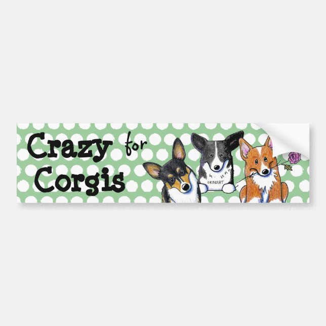 Crazy For Corgis Bumper Sticker (Front)