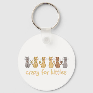 Crazy For Kitties Tshirts and Gifts Key Ring