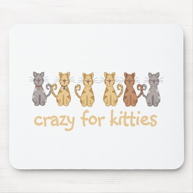 Crazy For Kitties Tshirts and Gifts Mouse Mat (Front)