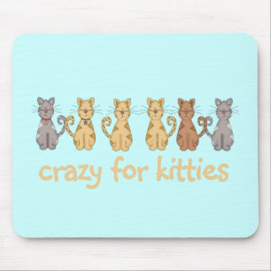 Crazy For Kitties Tshirts and Gifts Mouse Mat