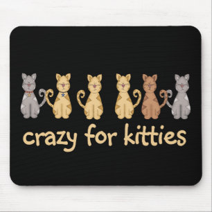 Crazy For Kitties Tshirts and Gifts Mouse Mat